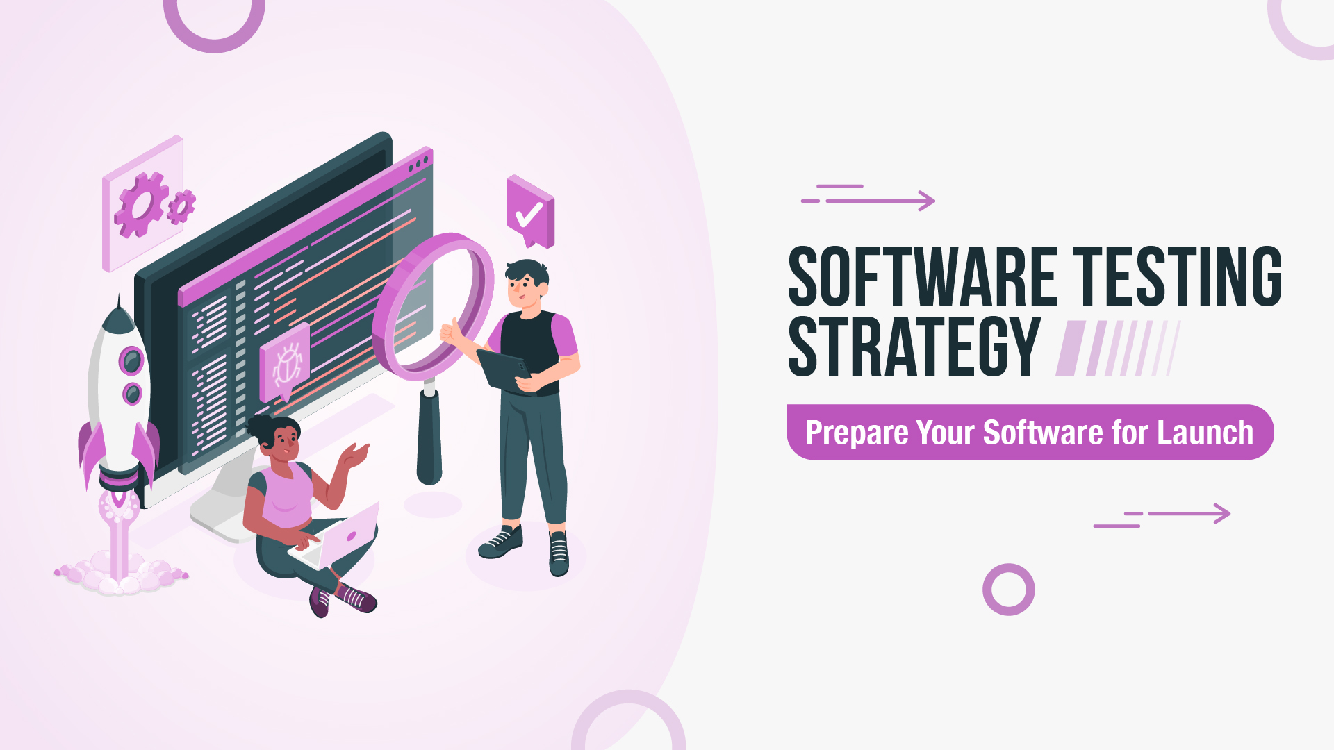 Software Testing Strategy - Prepare your Software for Launch